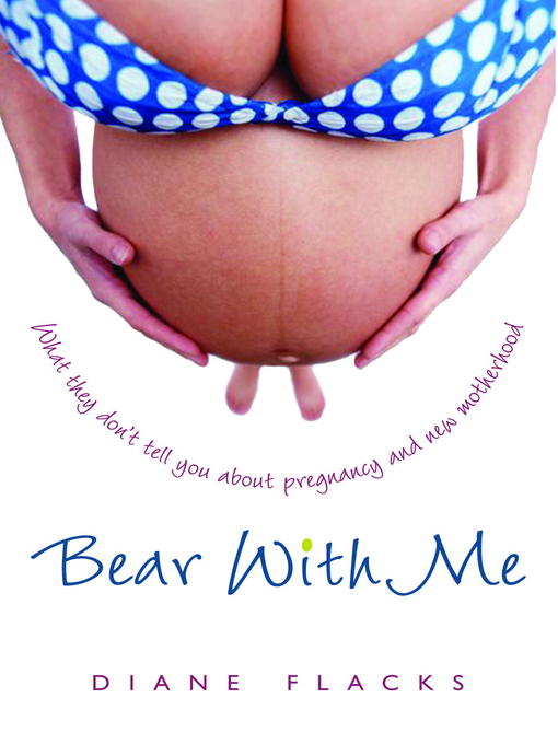 Title details for Bear With Me by Diane Flacks - Available